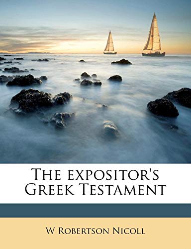 9781172410576: The expositor's Greek Testament