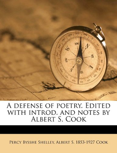 A defense of poetry. Edited with introd. and notes by Albert S. Cook (9781172424603) by Cook, Albert S. 1853-1927