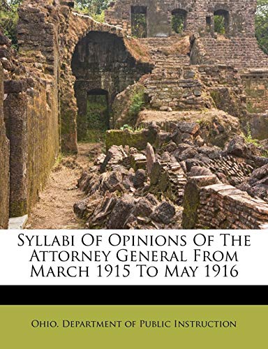 9781172473854: Syllabi of Opinions of the Attorney General from March 1915 to May 1916