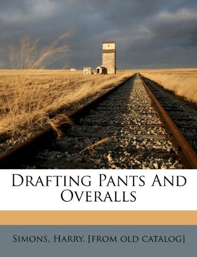 9781172580842: Drafting pants and overalls