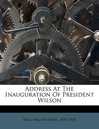 9781172689903: Address At The Inauguration Of President Wilson