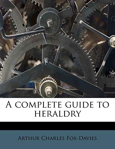 A complete guide to heraldry (9781172792955) by Fox-Davies, Arthur Charles