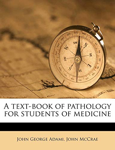 A text-book of pathology for students of medicine (9781172810901) by Adami, John George; McCrae, John