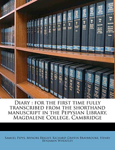 9781172815074: Diary: For the First Time Fully Transcribed from the Shorthand Manuscript in the Pepysian Library, Magdalene College, Cambridge