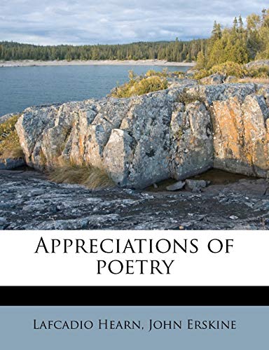 Appreciations of poetry (9781172836642) by Hearn, Lafcadio; Erskine, John