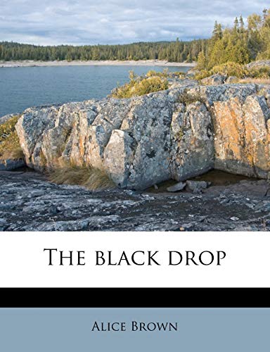 The black drop (9781172886371) by Brown, Alice