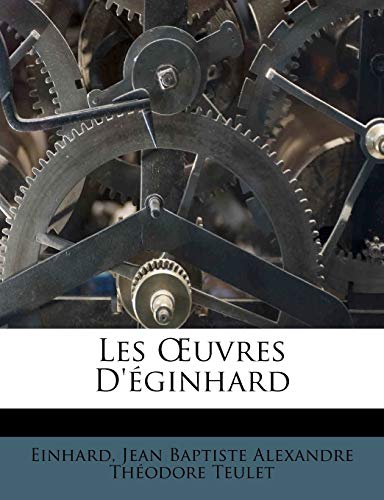 Les Å’uvres D'Ã©ginhard (French Edition) (9781172895199) by Einhard