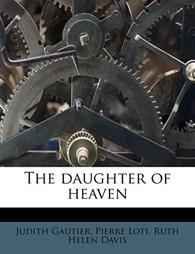 9781172896042: The daughter of heaven