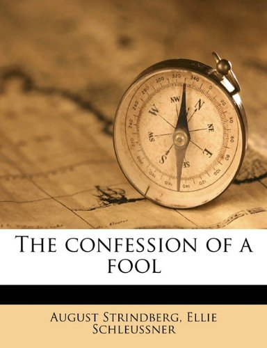 The confession of a fool (9781172897827) by Strindberg, August; Schleussner, Ellie