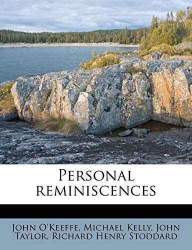 Personal reminiscences (9781172908196) by O'Keeffe, John; Kelly, Michael; Taylor, John