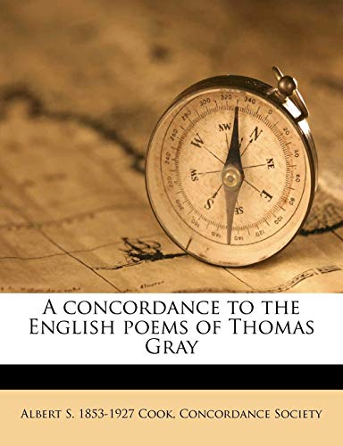 A concordance to the English poems of Thomas Gray (9781172916184) by Cook, Albert S. 1853-1927