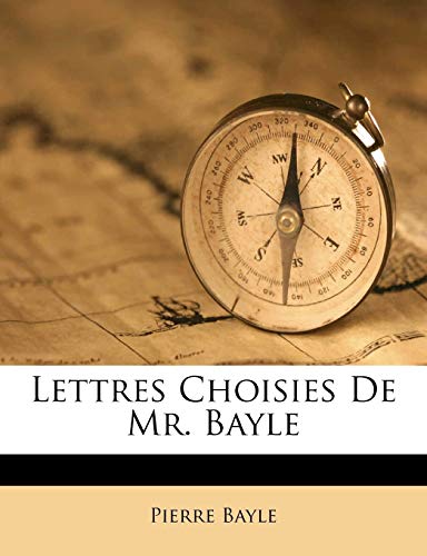 9781173043292: Lettres Choisies de Mr. Bayle