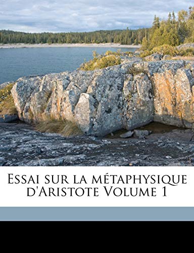 9781173108083: Essai sur la mtaphysique d'Aristote Volume 1