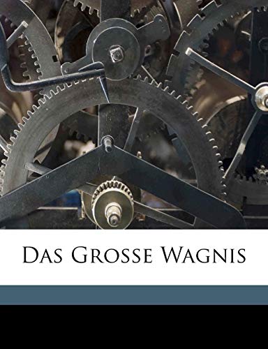 Das Grosse Wagnis (German Edition) (9781173122218) by 1884-1968, Brod Max
