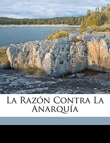 LA RAZÓN CONTRA LA ANARQUÍA - BUXADE JOSE