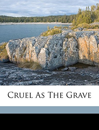 9781173211509: Cruel as the grave