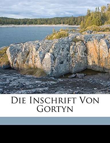 9781173277703: Die Inschrift von Gortyn (German Edition)