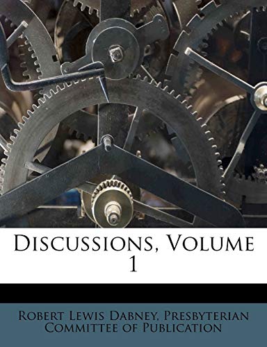 Discussions, Volume 1 (9781173551711) by Dabney, Robert Lewis