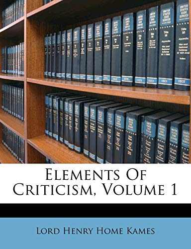 9781173559861: Elements Of Criticism, Volume 1