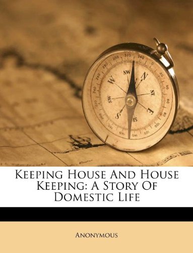 9781173680558: Keeping House and House Keeping: a Story