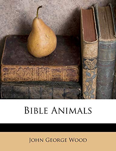 Bible Animals (9781173702892) by Wood, John George