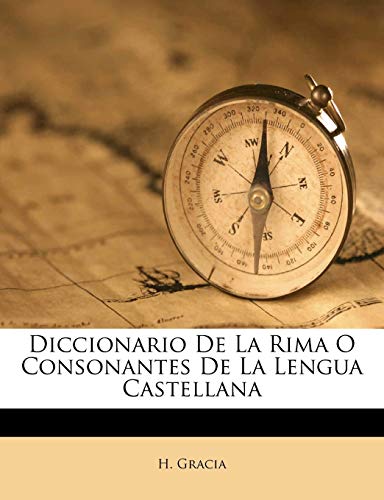 9781173732189: Diccionario De La Rima O Consonantes De La Lengua Castellana