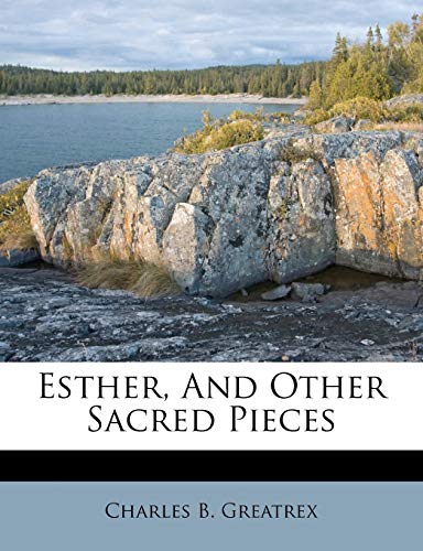 9781173836863: Esther, and Other Sacred Pieces