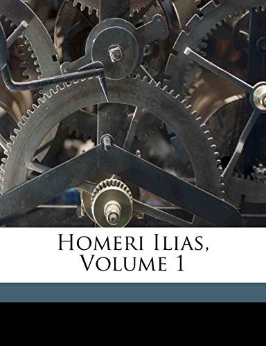 Homeri Ilias. (German Edition) (9781174354205) by Homer; Crusius, Gottlieb Christian