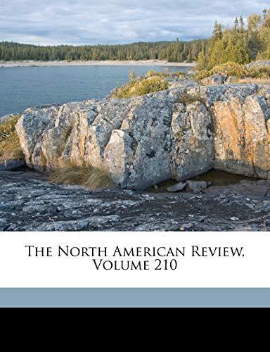 Stock image for The North American Review Volume 210 for sale by Majestic Books
