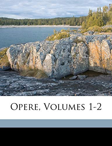 Opere, Volumes 1-2 (French Edition) (9781174460661) by Gioberti, Vincenzo