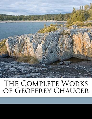 The Complete Works of Geoffrey Chaucer (9781174471193) by Chaucer, Geoffrey