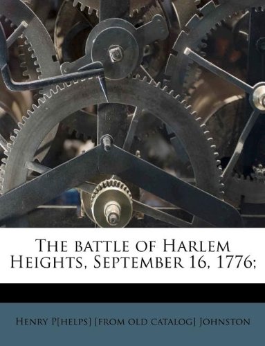 9781174596957: The battle of Harlem Heights, September 16, 1776;