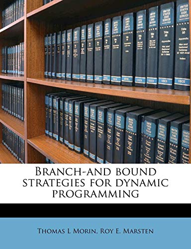 9781174640827: Branch-And Bound Strategies for Dynamic Programming
