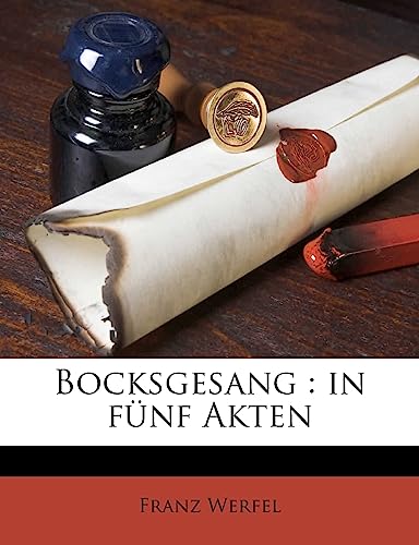 Bocksgesang: In Funf Akten (English and German Edition) (9781174645433) by Werfel, Franz