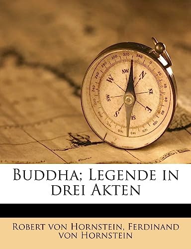 9781174685811: Buddha; Legende in Drei Akten
