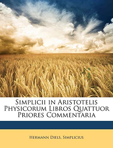 9781174751448: Simplicii in Aristotelis Physicorum Libros Quattuor Priores Commentaria