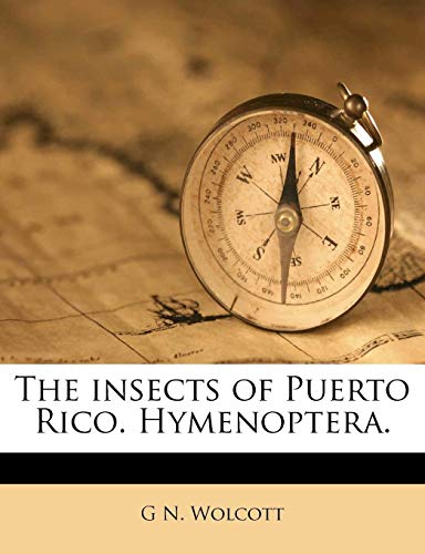 9781174794612: The insects of Puerto Rico. Hymenoptera.