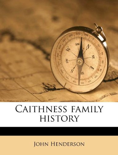 Caithness family history (9781174825002) by Henderson, John