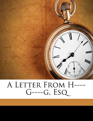 A Letter From H---- G----g, Esq (9781174827051) by Haywood, Eliza Fowler
