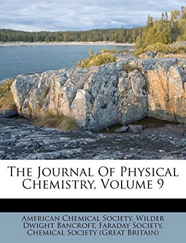 The Journal Of Physical Chemistry, Volume 9 (9781174916281) by Society, American Chemical; Society, Faraday
