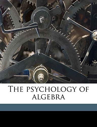 9781174932274: The Psychology of Algebra