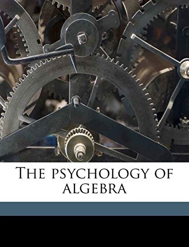 9781174932274: The psychology of algebra