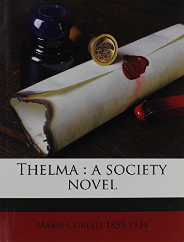 Thelma: a society novel Volume 2 (9781174972867) by Corelli, Marie