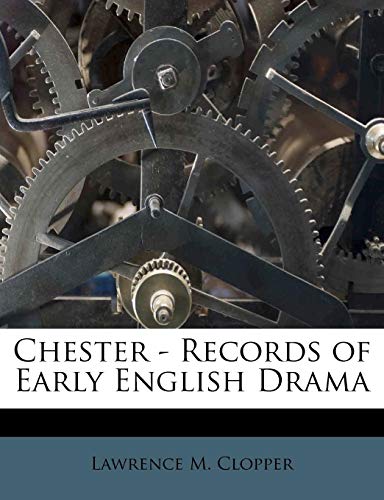 Chester - Records of Early English Drama (9781175215840) by Clopper, Lawrence M.