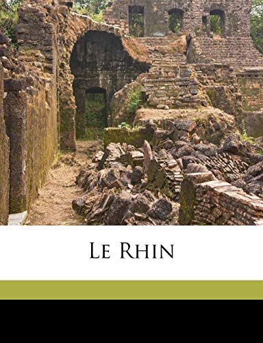 9781175231529: Le Rhin Volume 2