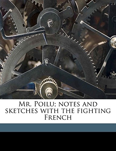 Mr. Poilu; notes and sketches with the fighting French (9781175271433) by Ward, Herbert