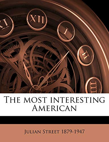 The most interesting American Volume 1 (9781175271518) by Street, Julian