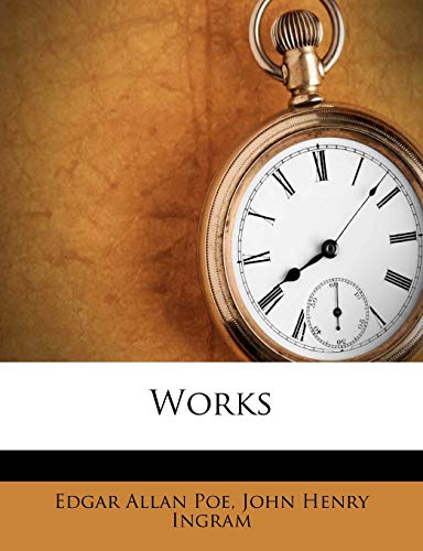 Works (9781175316240) by Poe, Edgar Allan; Ingram, John Henry