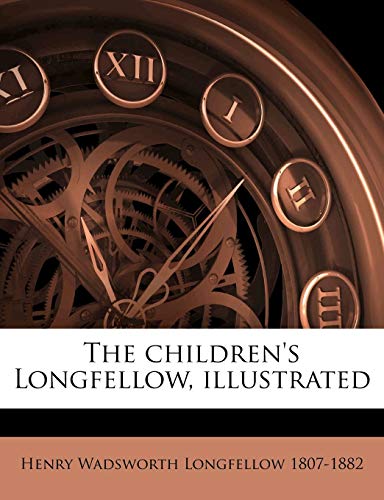 The children's Longfellow, illustrated (9781175493248) by Longfellow, Henry Wadsworth