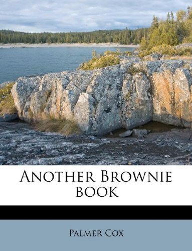 Another Brownie book (9781175554147) by Cox, Palmer